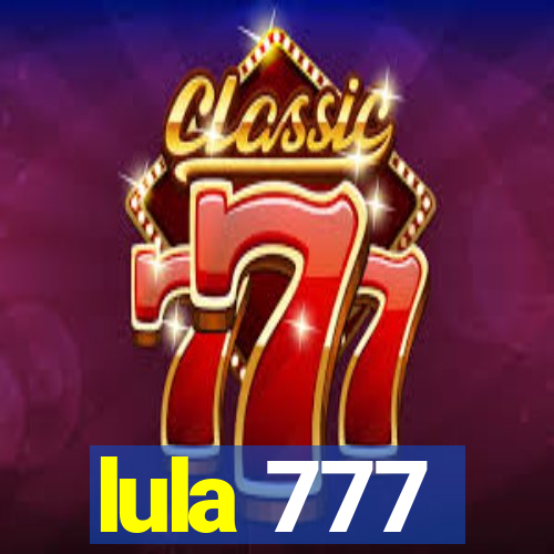 lula 777